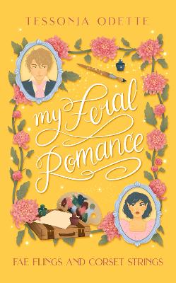My Feral Romance: A spicy standalone enemies-to-lovers fae fantasy romcom by Tessonja Odette ISBN:9781806170357