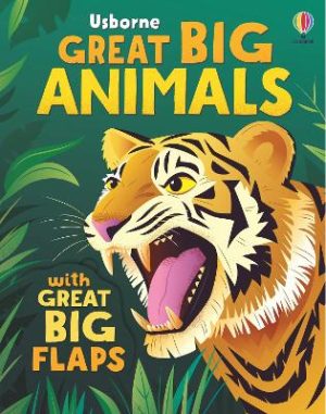 Great Big Animals (with great big flaps) by Alice Beecham ISBN:9781836042273