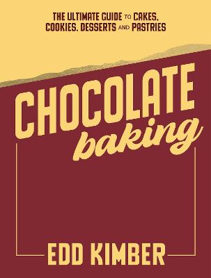Chocolate Baking: The Ultimate Guide to Cakes