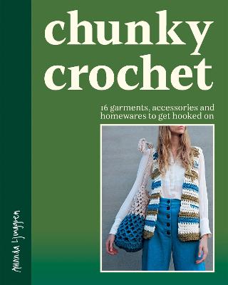 Chunky Crochet: 16 garments