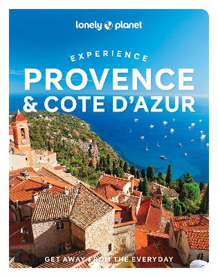 Lonely Planet Experience Provence & the Cote d'Azur by Lonely Planet ISBN:9781838696115