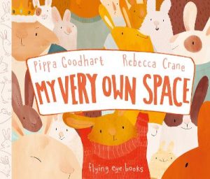 My Very Own Space by Pippa Goodhart ISBN:9781838743406