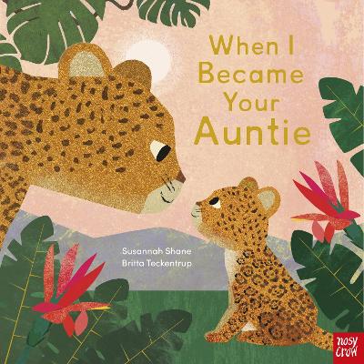 When I Became Your Auntie by Susannah Shane