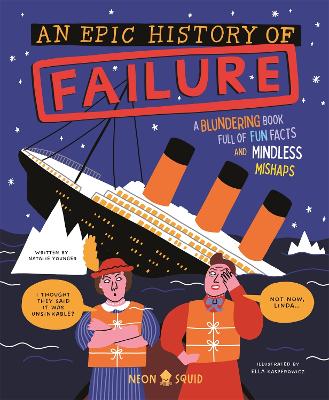An Epic History of Failure: A blundering book full of fun facts and mindless mishaps by Natalie Younger ISBN:9781916745124