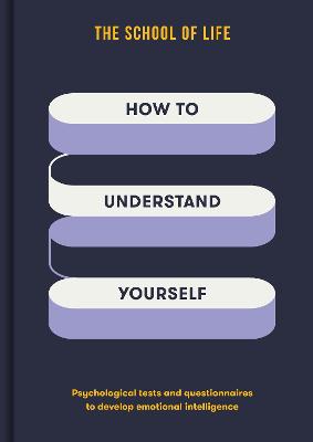 How to Understand Yourself by The School of Life