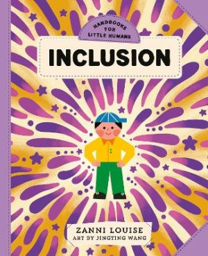 Handbooks for Little Humans: Inclusion by Zanni Louise ISBN:9781923293199