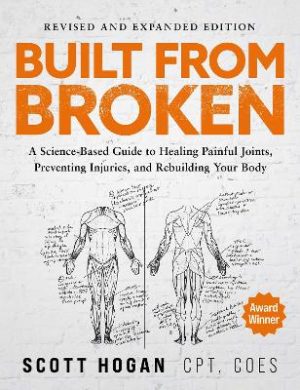 Built From Broken: A Science-Based Guide to Healing Painful Joints