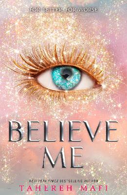 Believe Me (Shatter Me) by Tahereh Mafi ISBN:9780008518059