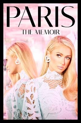 Paris: The Memoir by Paris Hilton ISBN:9780008524470