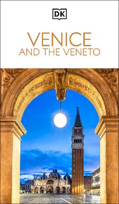 DK Venice and the Veneto by DK Travel