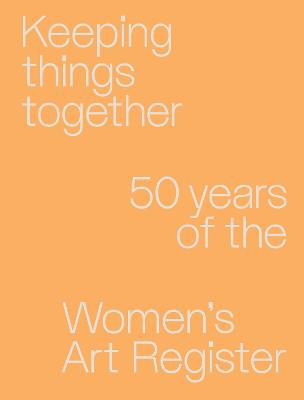 Keeping Things Together by Anna Daly