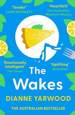 The Wakes: THE AUSTRALIAN BESTSELLER ABOUT LIFE