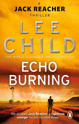 Echo Burning: (Jack Reacher 5) by Lee Child ISBN:9780857500083