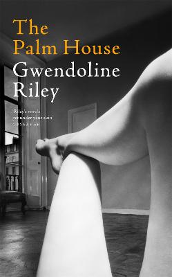 The Palm House by Gwendoline Riley ISBN:9781035021055
