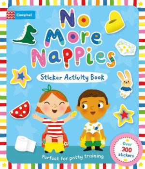 No More Nappies Sticker Activity Book: Perfect for potty training