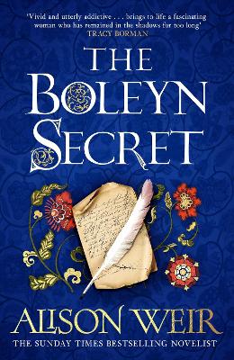 The Boleyn Secret: the spellbinding new Tudor novel by the Sunday Times bestselling author by Alison Weir ISBN:9781035416257