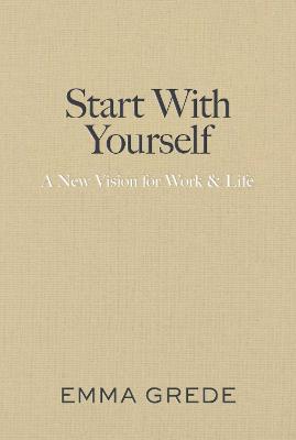 Start With Yourself by Emma Grede ISBN:9781398550957