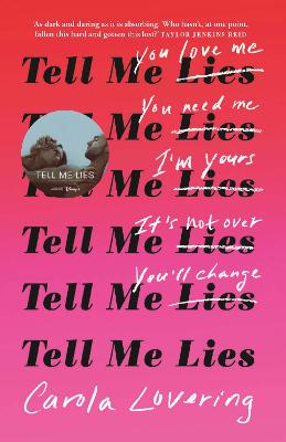 Tell Me Lies: The unputdownable rollercoaster read about the toxic couple everyone's watching on Disney Plus by Carola Lovering ISBN:9781398717824