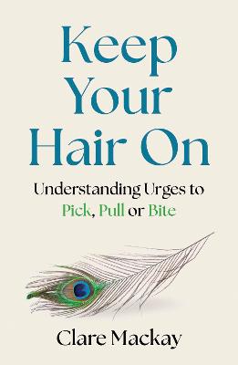 Keep Your Hair On by Clare Mackay