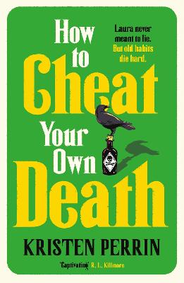 How to Cheat Your Own Death by Kristen Perrin