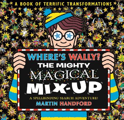 Where's Wally? The Mighty Magical Mix-Up: From the bestselling original search-and-find series