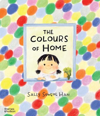 Colours of Home by Sally Soweol Han