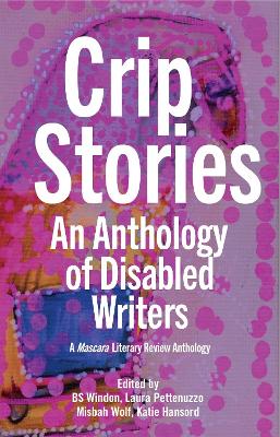 Crip Stories: An anthology of disabled writers by Beau Windon ISBN:9781761170478