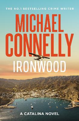 Ironwood by Michael Connelly ISBN:9781761474224