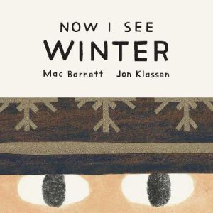 Now I See Winter by Mac Barnett ISBN:9781761639333