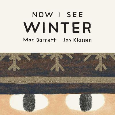 Now I See Winter by Mac Barnett ISBN:9781761639333