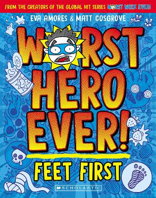 Feet First (Worst Hero Ever! #1) by Matt Cosgrove ISBN:9781761725159