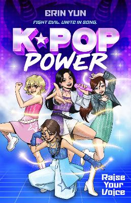 Raise Your Voice (K-Pop Power: Book One) by Erin Yun ISBN:9781761729676