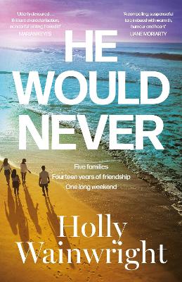 He Would Never by Holly Wainwright