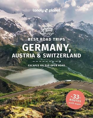 Lonely Planet Best Road Trips Germany, Austria & Switzerland by Lonely Planet