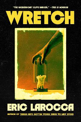 Wretch: or, The Unbecoming of Porcelain Khaw by Eric LaRocca