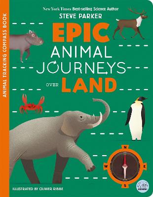 Epic Animal Journeys Over Land: Animal Tracking Compass Book by Steve Parker ISBN:9781836160465