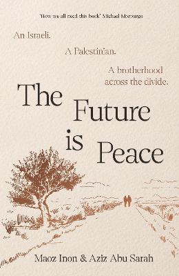 The Future Is Peace by Aziz Abu Sarah ISBN:9781837264117