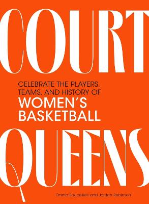 Court Queens by Emma Baccellieri