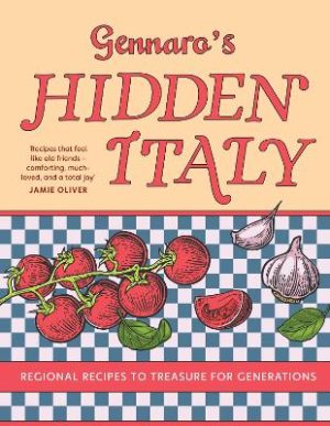 Gennaro's Hidden Italy: Regional recipes to treasure for generations by Gennaro Contaldo ISBN:9780008603830