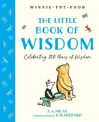 Winnie-the-Pooh: The Little Book of Wisdom by A. A. Milne
