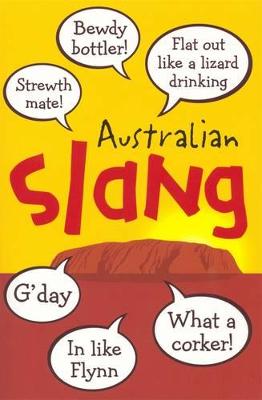 Australian Slang: A fun dictionary and funny gift idea for Aussies and visitors by Anonymus ISBN:9780143009115
