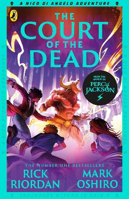 From the World of Percy Jackson: The Court of the Dead (The Nico Di Angelo Adventures) by Rick Riordan