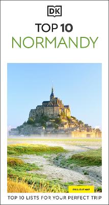 DK Top 10 Normandy: Top 10 lists for your perfect trip