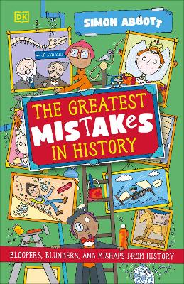 The Greatest Mistakes in History: Bloopers