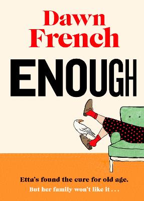 Enough by Dawn French ISBN:9780241818947