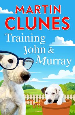 Training John and Murray by Martin Clunes ISBN:9780241823262