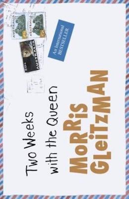Two Weeks with the Queen by Morris Gleitzman ISBN:9780330426220