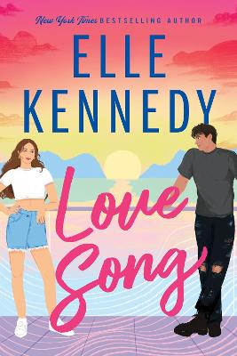 Love Song: A smouldering summer romance from the bestselling author who brought you Off-Campus by Elle Kennedy ISBN:9780349444567