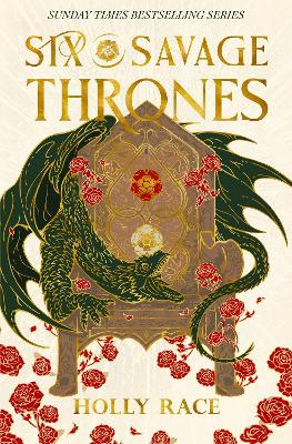 Six Savage Thrones by Holly Race