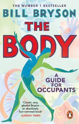 The Body: A Guide for Occupants by Bill Bryson ISBN:9780552779906